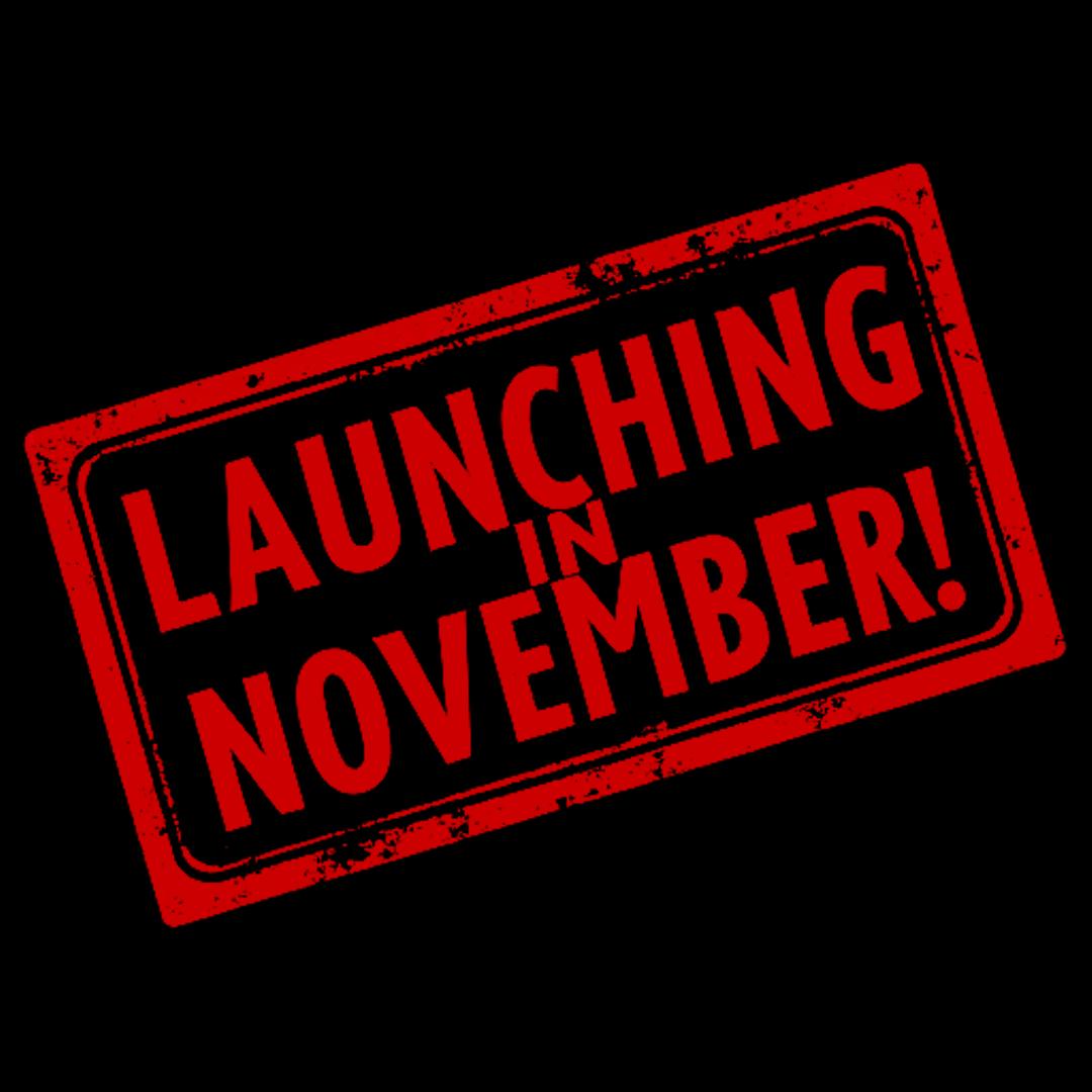 Launching in November